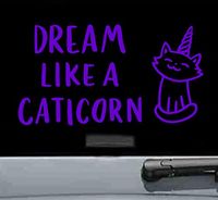 Dream like a caticorn Vinyl Decal Sticker (PURPLE)