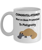 CONGRATULATIONS! Promoted to Platypussy Adult Humor Gag Gift