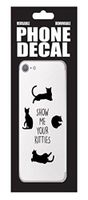 Show Me Your Kitties Cat Novelty Removable Phone Decal Set