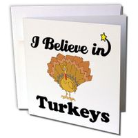 3dRose I Believe In Turkeys - Greeting Cards, 6 x 6 inches, set of 6 (gc_105692_1)