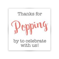 36ct, Thanks for Popping by Stickers, Thanks for Celebrating with Us Stickers (#381-S-CG)