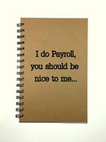 Wire Bound Writing Journal Funny Journal - I do Payroll