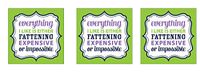 Set of 3 packs - Everything I Like Is Either FATTENING EXPENSIVE or impossible
