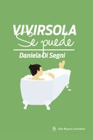 Vivir sola se puede (Spanish Edition)