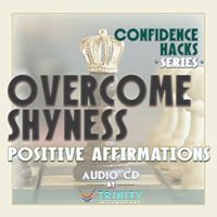 Confidence Hacks Series: Overcome Shyness Positive Affirmations Audio CD