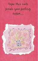 Hope this note finds you feeling better... (GW)
