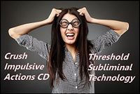 Crush Impulsive Actions Threshold Subliminal with Piano Moods Music CD