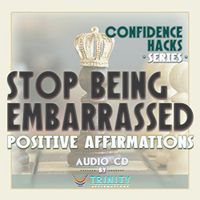 Confidence Hacks Series: Stop Being Embarrassed Positive Affirmations Audio CD