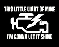 This Little Light Check Engine Funny JDM Decal Vinyl Sticker|Cars Trucks Vans Walls Laptop| White |6.5 x 4.25 in|CCI1439