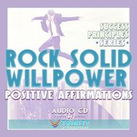 Success Principles Series: Rock Solid Willpower Positive Affirmations Audio CD