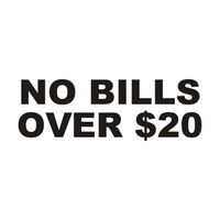 Wild Dingos LLC No Bills Over $20 Business Vinyl Decal Sticker Black