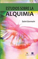 Estudios sobre la alquimia: La ciencia de la autotransformación (Spanish Edition)