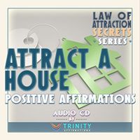 Law of Attraction Secrets Series: Attract a House Positive Affirmations Audio CD