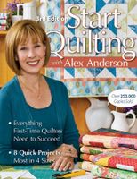 C&T Publishing CT-10708 C & T Publishing, Start Quilting with Alex Anderson 3rd