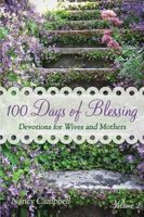 100 Days of Blessing - Volume 2: Devotions for Wives and Mothers