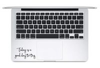 Today is A Good Day to Try for Laptop Vinyl Decal Sticker Compatible with Apple MacBook Pro Air 11" 12" 13" 15"