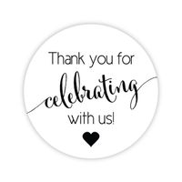 Thanks for Celebrating with Us Stickers, Wedding and Even Favor Labels (#362-BW)