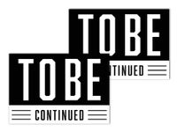 2 Pack! BETO to Be Continued Car Bumper Decal Laptop Tool Box Truck Bumper Funny Vinyl Sticker Political Presidential Election Senate O'Rourke Made in USA 2020
