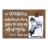 Wall Plaque - Your Goodness and Unfailing Kindness - Psalm 23:6