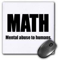 3dRose LLC 8 x 8 x 0.25 Inches Mouse Pad, Math Mental Abuse to Humans, Mathematician, Professor, Teacher (mp_163938_1)