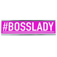 BossLady - Desk Sign, 8 inch x 2 inch, Pink