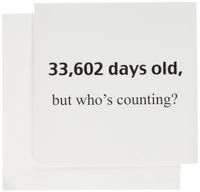 3dRose 33,602 days old but whos counting - Greeting Cards, 6 x 6 inches, set of 12 (gc_112199_2)