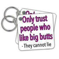 3dRose Only Trust People Who Like Big Butts, Pink - Key Chains, 2,25 x 2,25", Set of 2 (kc_202875_1)