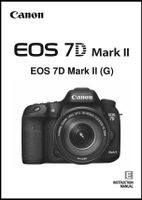User's Instruction Manual Book for Canon EOS 7D Mark II Digital Camera
