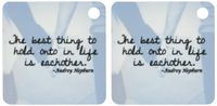 3dRose The Best Thing to Hold onto in Life is Each Other, Audrey Hepburn Quote Key Chains, Set of 2 (kc_171873_1)