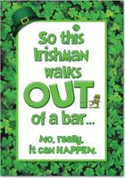 7299 'Irishman Walks Out' - Funny St. Patrick's Day Greeting Card with 5" x 7" Envelope by NobleWorks