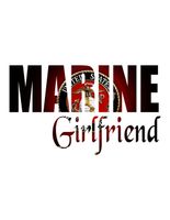 Marine Girlfriend Full Color/Can be changed to Wife, Sister, Brother or MOM