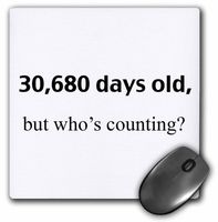3Drose LLC 8 X 8 X 0.25 Inches Mouse Pad, 30,680 Days Old but Whos Counting. Happy 84Th Birthday (Mp_112193_1)