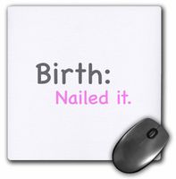 3dRose LLC LLC 8 x 8 x 0.25 Inches Mouse Pad, Birth Nailed it. Baby Humor, Baby Girl, Pink (mp_107314_1)