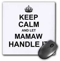 3dRose Keep Calm and let Mamaw Handle it, Fun Funny Grandma Grandmother Gift, Mouse Pad, 8" by 8" (mp_233083_1)