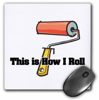 3dRose LLC 8 x 8 x 0.25 Inches Mouse Pad, This is How I Roll Paint Roller Painter Design (mp_102551_1)