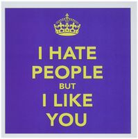 I hate people but I like you - Greeting Card, 6 x 6 inches, single (gc_157422_5)