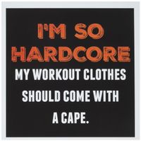 Im so hardcore my workout clothes should come with cape - Greeting Card, 6 x 6 inches, single (gc_224392_5)