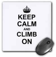 3dRose 8 x 8 x 0 25 Inches Keep Calm and Climb on Carry on Climbing Gift for Rock Climbers Black Fun Funny Humor Humorous Mouse Pad (mp_157698_1)
