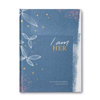I Am Her - A gift book to encourage and honor a woman's strength.