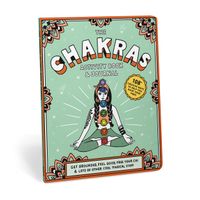 Chakras Activity Book & Journal: Get Grounded, Feel Good, Free Your Chi & Lots of Other Cool Magical Stuff