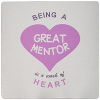 3dRose LLC 8 x 8 x 0.25 Inches Mouse Pad, Being A Great Mentor is A Work of Heart Pink Good Mentoring Quote (mp_183870_1)