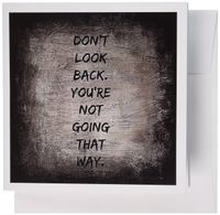 3dRose Greeting Cards, 6 x 6 Inches, Pack of 6, Don't Look Back You're Not Going That Way (gc_200734_1)