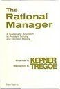 The Rational Manager: A Systematic Approach to Problem Solving and Decision Making