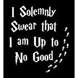 I Solemnly Swear That I Am Up To No Good Harry Potter White Decal Vinyl Sticker|Cars Trucks Vans Walls Laptop| White |5.5 x 5 in|LLI609