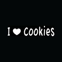 I LOVE COOKIES Sticker Cute Bake Vinyl Decal Chocolate Chip Peanut Butter Milk - Die cut vinyl decal for windows, cars, trucks, tool boxes, laptops, MacBook - virtually any hard, smooth surface