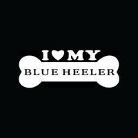 I LOVE MY BLUE HEELER Sticker Bone Vinyl Decal Dog Heart Puppy Car Breed Cute - Die cut vinyl decal for windows, cars, trucks, tool boxes, laptops, MacBook - virtually any hard, smooth surface
