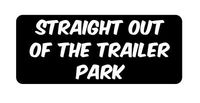 3 - Straight Out of The Trailer Park Funny Hard hat Helmet 3" x 1.25" Vinyl Decals Bumper Stickers