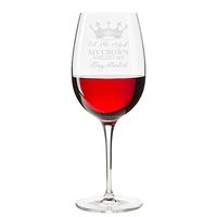 Let Me Adjust My Crown And Get My Day Started Engraved 18 oz Wine Glass