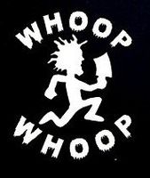 Juggalo Whoop Whoop ICP Insane Clown PosseDecal Vinyl Sticker|Cars Trucks Vans Walls Laptop| WHITE |5.5 x 4.5 in|CCI775