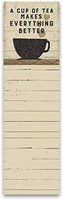 Primitives by Kathy List Notepad Tea Makes Everything Better Office Products and Supplies